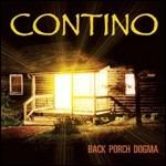 Back Porch Dogma - CD Audio di Contino