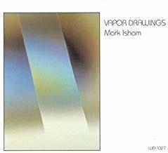 Vapor Drawings - CD Audio di Mark Isham