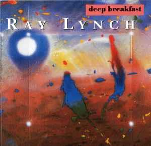 Deep Breakfast - CD Audio di Ray Lynch