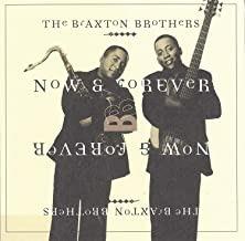Now & Forever - CD Audio di Braxton Brothers