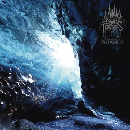Spectres From The Old World (2 LP) - Vinile LP di Dark Fortress