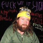Fuck Wit It High. A Mystical Gangsta S R - Vinile LP di Frank Hurricane