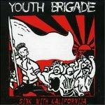 Sink with Kalifornija - CD Audio di Youth Brigade