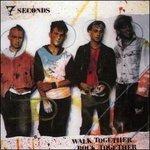 Walk Together Rock Together - CD Audio di 7 Seconds