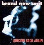 Looking Back Again - CD Audio di Brand New Unit