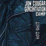 Hot Shit - CD Audio di Jon Cougar (Concentration Camp)