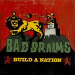 Build a Nation - CD Audio di Bad Brains