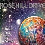Moon Is the New Earth - CD Audio di Rose Hill Drive