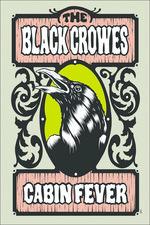 The Black Crowes. Cabin Fever (DVD) - DVD di Black Crowes