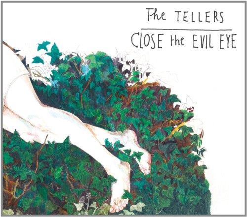 Close The Evil Eye - CD Audio di Tellers