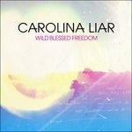 Wild Blessed Freedom - CD Audio di Carolina Liar