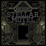 Stellar Motel - CD Audio di Mike Doughty