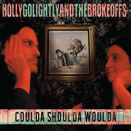 Coulda Shoulda Woulda - CD Audio di Holly Golightly
