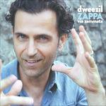 Via Zammata - CD Audio di Dweezil Zappa