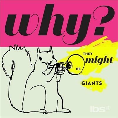 Why - CD Audio di They Might Be Giants