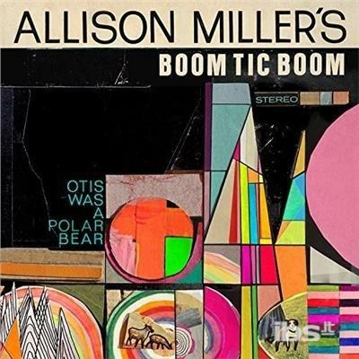 Otis Was A Polar Bear - CD Audio di Allison Miller