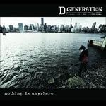 Nothing Is Anywhere - Vinile LP di D Generation