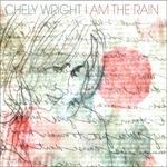 I Am the Rain - CD Audio di Chely Wright