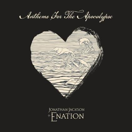 Anthems For The Apocalypse - CD Audio di Jonathan Jackson