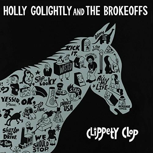 Clippety Clop - CD Audio di Holly Golightly and the Brokeoffs