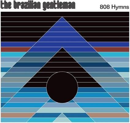 808 Hymns - CD Audio di Brazilian Gentleman