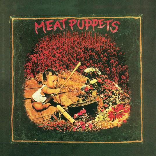 Meat Puppets 1 - Vinile LP di Meat Puppets