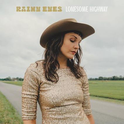 Lonesome Highway - Vinile LP di Rainy Eyes