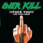 Fuck you and Then Some - Feel the Fire - CD Audio di Overkill