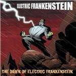 The Dawn of Electric Frankenstein - CD Audio di Electric Frankenstein