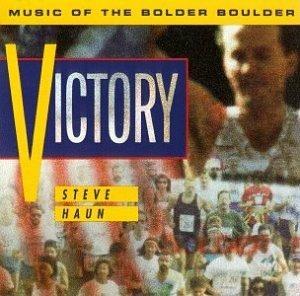 Victory. Music of the Bolder Boulder - CD Audio di Steve Haun