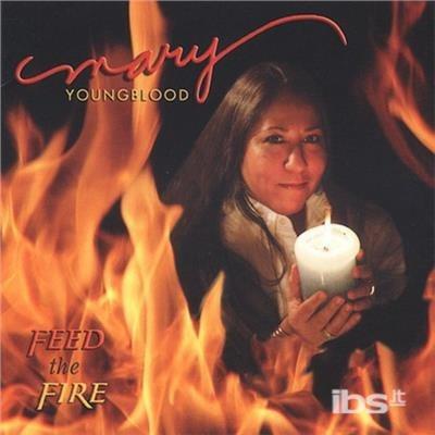 Feed the Fire - CD Audio di Mary Youngblood