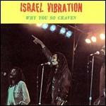 Why You So Craven - CD Audio di Israel Vibration