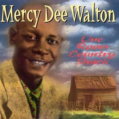 One Room Country Shack - CD Audio di Mercy Dee Walton