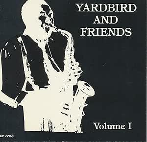 Yardbird And Friends Vol. 1 - CD Audio
