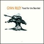 Food for the Bearded - CD Audio di Gyan Riley