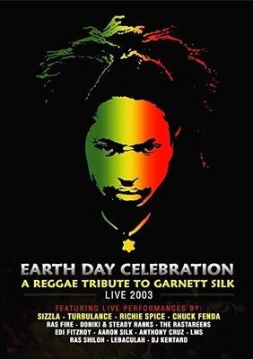 Earth Day Celebration. A Reggae Tribute To Garnett Silk. Live 2003 - DVD