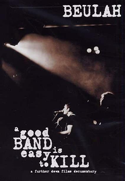 Beulah. Good Band Is Easy To Kill (DVD) - DVD di Beulah