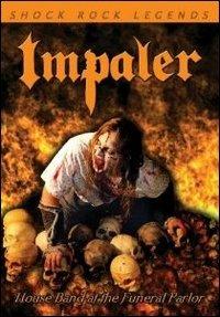 Impaler. House Band At The Funeral Parlor (DVD) - DVD di Impaler