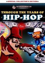 Through the Years of Hip Hop Volume 1 (DVD)