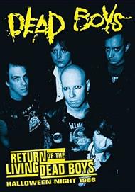 Dead Boys. Return Of The Living Dead Boys. Halloween Night 1986 (DVD)