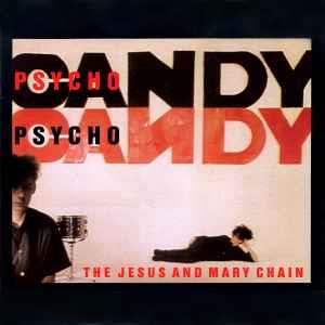 Psychocandy - Vinile LP di Jesus and Mary Chain