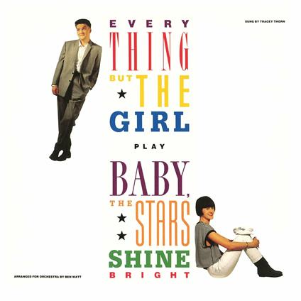 Baby, The Stars Shine Bright - CD Audio di Everything but the Girl