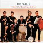 If I Should Fall from Grace with God - CD Audio di Pogues