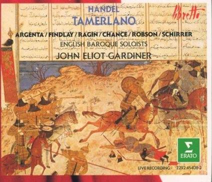 Handel: Tamerlano / John Eliot Gardiner, Argenta, Findlay, Chance, Ragin - CD - CD Audio