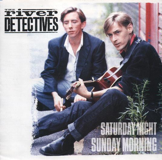 Saturday Night Sunday Morning - CD Audio di River Detectives