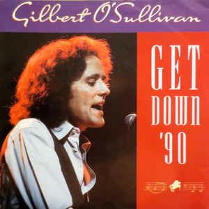 Get Down '90 - Vinile 7'' di Gilbert O'Sullivan