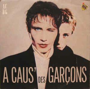 A Caus' Des Garçons - Vinile 7'' di A Caus' des Garçons