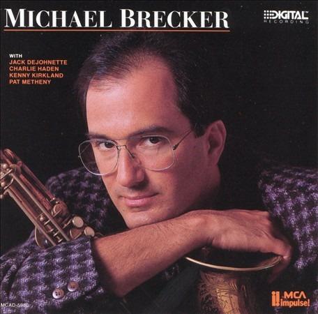 Michael Brecker - CD Audio di Michael Brecker