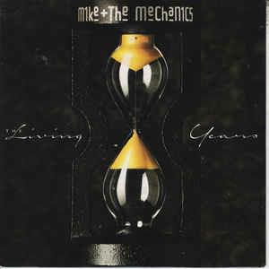 The Living Years - Vinile 7'' di Mike & the Mechanics