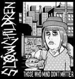Those Who Mind Don't Matter